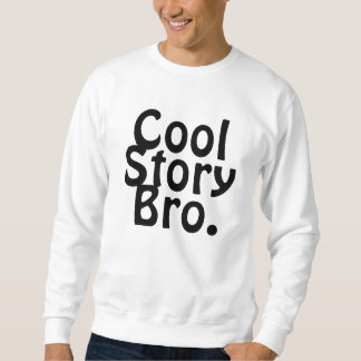 SUÉTER HISTÓRIA LEGAL BRO.
