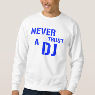Suéter Nunca confie o DJ - música do disco-jóquei