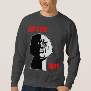 Suéter Oh deus porque cara Meme da raiva da cara