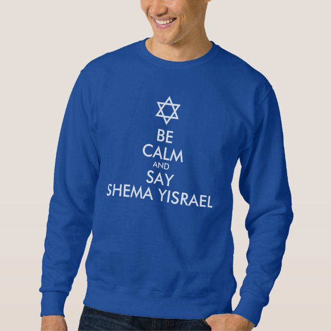 Suéter Seja Calmo E Diga Shema Yisrael (Frente)
