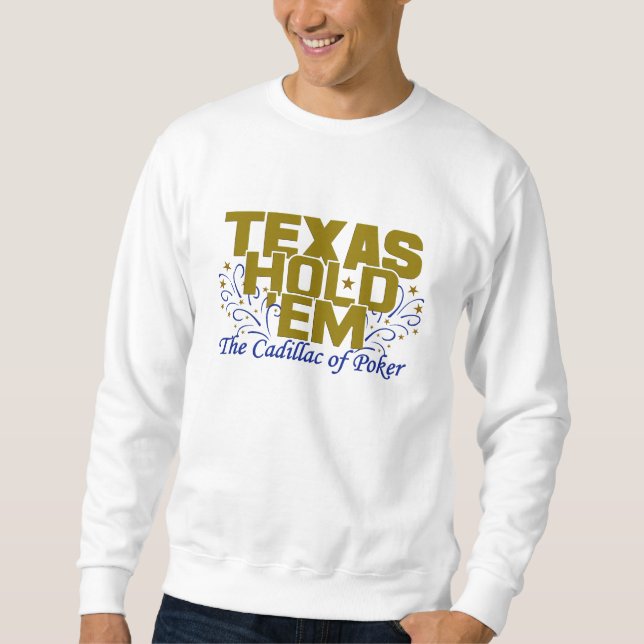 Suéter Texas hold 'Em shirt - escolha estilo e cor (Frente)