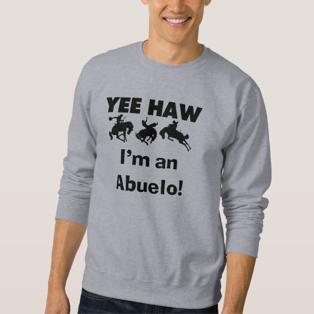 Suéter Yee Haw, sou um Abuelo T-shirts e presentes (Frente)