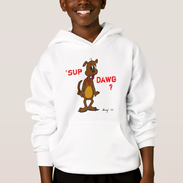SUP DAWG? Camiseta Doce Encapuzado (Frente)