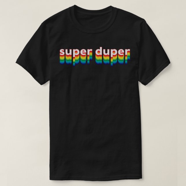 Super Duper T-Shirt  (Frente do Design)