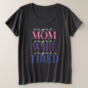 Super Mãe Esposa Cansada (Fumaça) Mais T-Shirt Tam