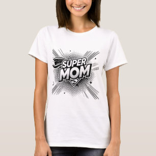 Super Mãe T-Shirt
