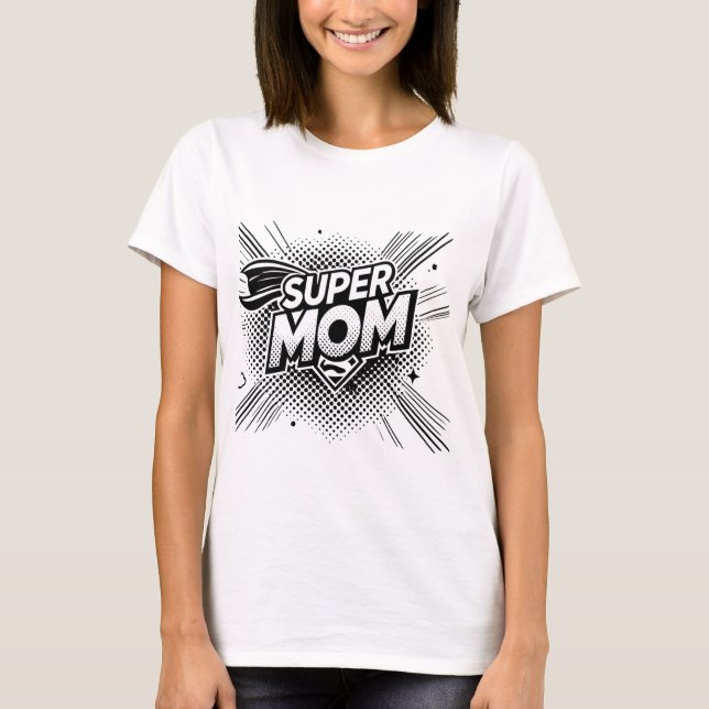 Super Mãe T-Shirt (Frente)