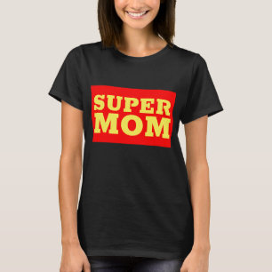 SUPER MOM T-SHIRTS