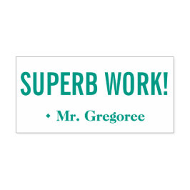 "SUPERB WORK!" + Nome do Tutor Carimbo de Borracha