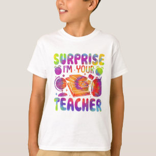 Surpresa Eu Sou Seu Professor Hoje Camisa Tie Dye 