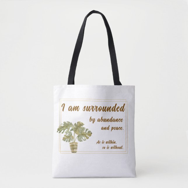 Surrounded by Abundance and Peace Tote Bag (Frente)