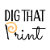 DigThatPrint