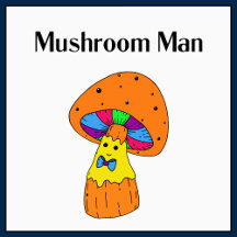 Mushroom Man Design