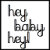 hey baby hey!