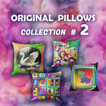 Original Creative Pillows      # 2 Collection