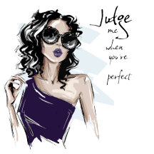Judge me when you are perfect 