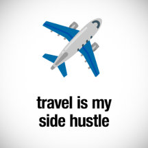 travel is my side hustle