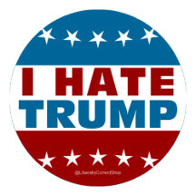 I HATE TRUMP