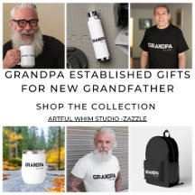 Grandpa Established est. Gifts for Grandfather