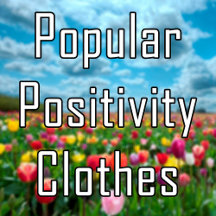 Popular Positivity T-shirts