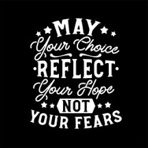 Reflect Hope Not Fear – Motivational Choice Quote 