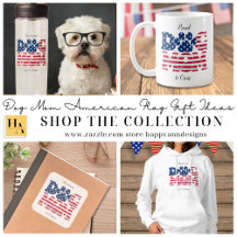 Dog Mom American Flag Custom Gift Ideas