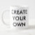 Create Your Own Mug