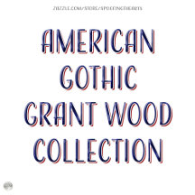 SpoofingTheArts * Grant Wood