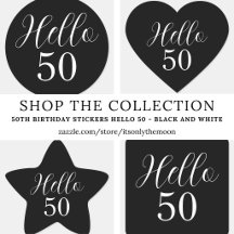 50th birthday stickers hello 50 - black and white
