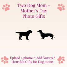 Two Dog Mom - Custom Photo Mother's Day 