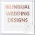 Bilingual Wedding Designs