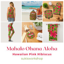 Mahalo Ohana Aloha! - Hawaiian Pink Hibiscus