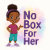 NoBoxForHer