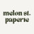 MelonStPaperie