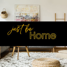 Just Be Home