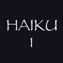 HAIKU 1