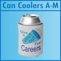 Shout Out for Careers Can Coolers A - M