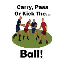 Rugby- Carry, Pass OR Kick The Ball!