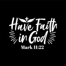 Religious Art: Have Faith in God Scripture Design