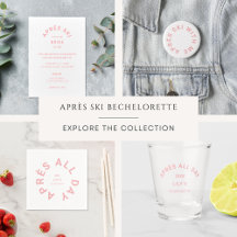 Aprés Ski With The Bride To Be - Bachelorette