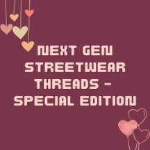 Next Gen Streetwear Threads – Special Edition