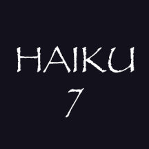 HAIKU 7