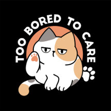 Lazy Cat Attitude – Too Bored to Care Funny Quote