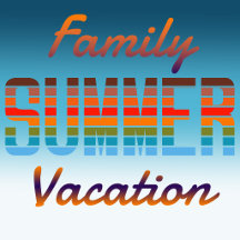 Family Summer Vacation