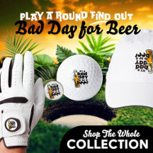 Bad Day To Be A Beer 19th Hole Golf Humor