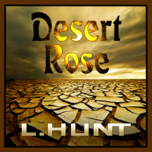 Desert Rose by L.HUNT