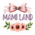 Happy Mami Land