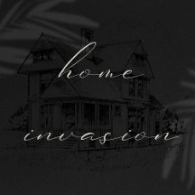 Home Invasion