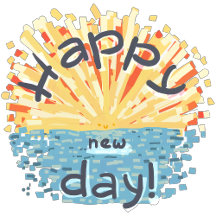 Happy New Day!