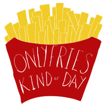 Only Fries Kind of Day 🍟